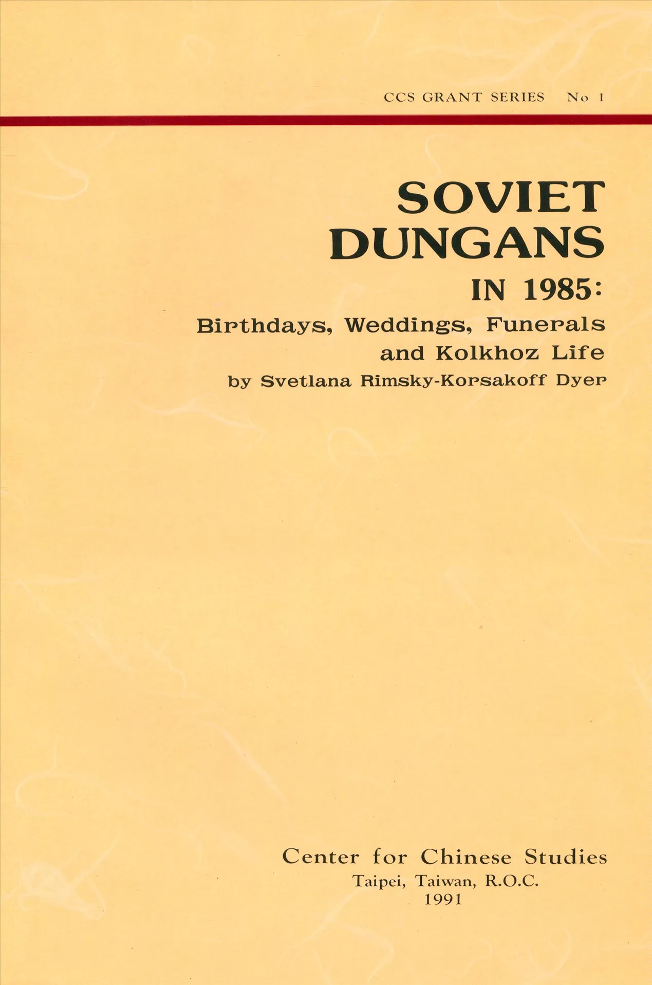 《Soviet Dungans in 1985》 作者:by Svetlana Rimsky-Korsakoff Dyer 1991年  PDF下载-汉笺公版书