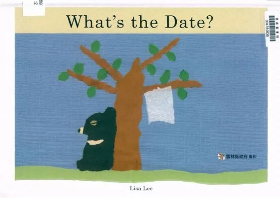 《What's the date?》 作者:Lisa Lee圖.文 2013年  PDF下载-汉笺公版书